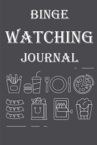 Binge Watching Journal TV Tracker Notebook to Keep Record and Reviews of Your Favorite Shows Series Movies: Perfect Gift for a True Binge Watcher