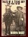 Tales Of A Texas Boy: Large Print Edition
