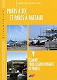  Ports à sec et ports à bateaux: Eléments pour le développement de projets