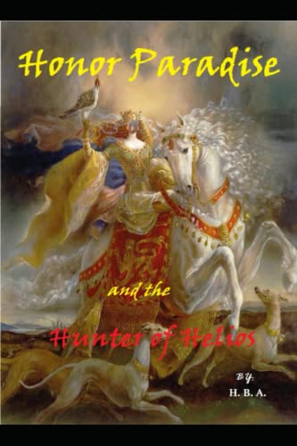 Honor Paradise and the Hunter of Helios