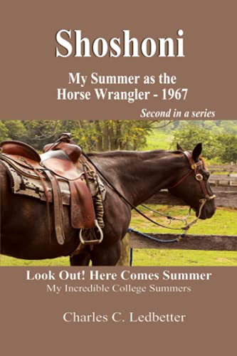 Shoshoni: My Summer as the Horse Wrangler - 196... 1732933944 Book Cover