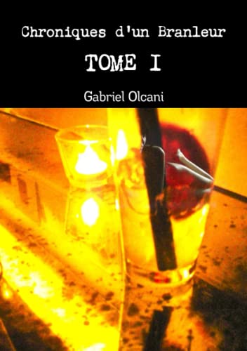 Chroniques d'un Branleur Tome 1