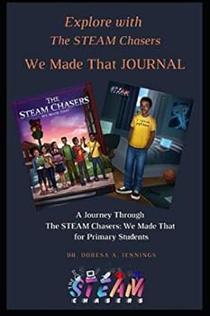 Paperback The STEAM Chasers We Made That Primary Journal: A Guide Through The STEAM Chasers We Made That! Book