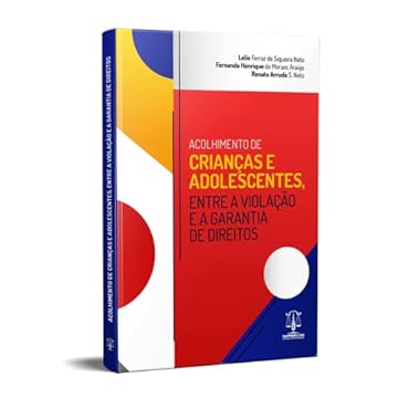 Capa do livro Acolhimento de Crianças e Adolescentes, Entre a Violação e a Garantia de Direitos