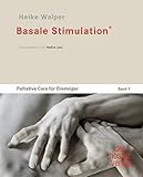 Basale Stimulation®: Palliative Care für Einsteiger, Band I