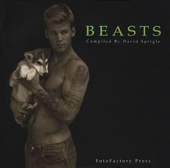 Beasts (Foto Factory Anthology Series) by David Sprigle (27-Sep-1998) Hardcover