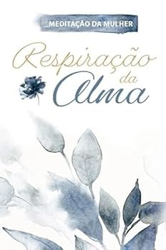 Meditação da Mulher 2022 - Respiração da Alma