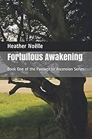 Fortuitous Awakening: Book One of the Passage to Ascension Series (Passage of Ascension) 1092315314 Book Cover