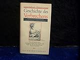 gustav radbruch fünf minuten rechtsphilosophie  Geschichte des Verbrechens: Versuch einer historischen Kriminologie (Die Andere Bibliothek. Erfolgsausgaben)
