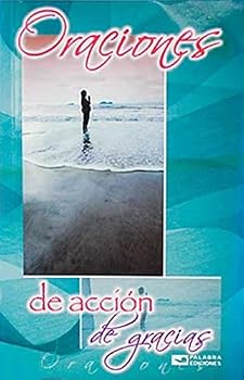 ORACIONES DE ACCION DE GRACIAS.