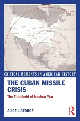The Cuban Missile Crisis (Critical Moments in American History)