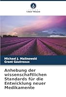 Anhebung der wissenschaftlichen Standards für die Entwicklung neuer Medikamente (German Edition) 6208457386 Book Cover