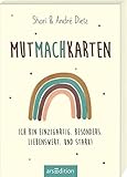 Mutmachkarten: Ich bin einzigartig. Besonders. Liebenswert. Und stark!
