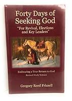 Forty Days of seeking God "For Revival, Elections and Key Leaders" 194151216X Book Cover