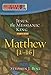 Threshold Bible Study: Jesus, the Messianic King--Part One: Matthew 1-16