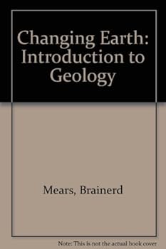 The Changing Earth: Introduction to Geology
