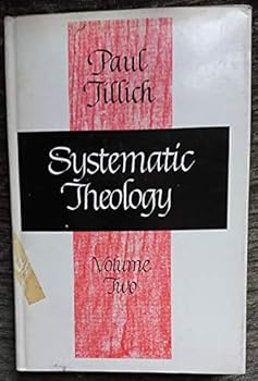 Systematic Theology Volume II: Existence And The Christ by Paul TILLICH