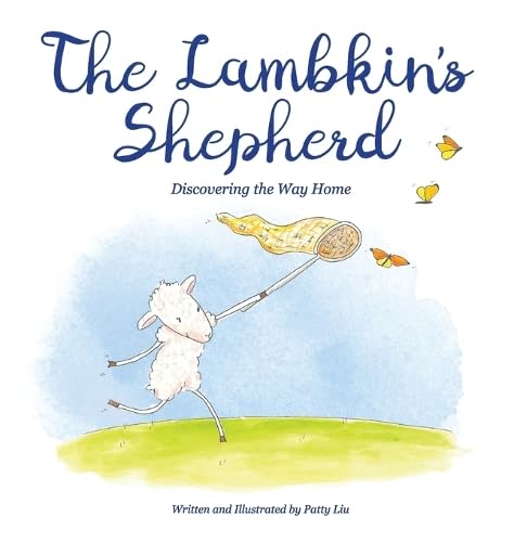The Lambkin's Shepherd: Discovering the Way Home      Hardcover – July 4, 2025