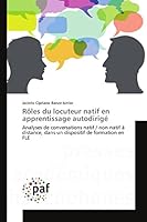 Rales Du Locuteur Natif En Apprentissage Autodiriga(c) 3841634621 Book Cover