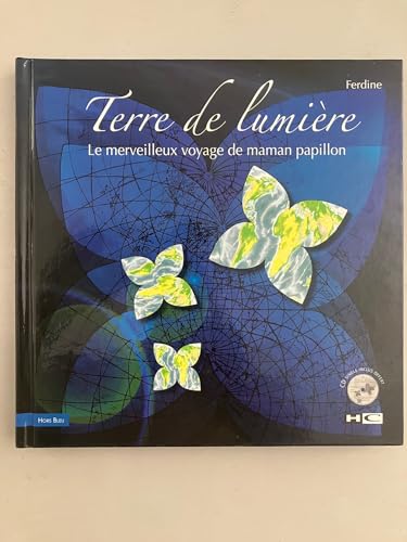 Preisvergleich Produktbild Terre de lumière: Le merveilleux voyage de maman papillon