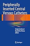 Peripherally Inserted Central Venous Catheters (English Edition)...