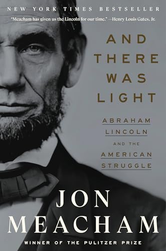 Cover of And There Was Light: Abraham Lincoln and the American Struggle