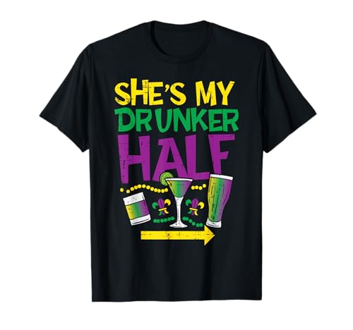 She's My Drunker Half Matching Couple Boyfriend Mardi Gras T-Shirt