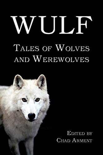 Wulf: Tales Of Wolves And Werewolves