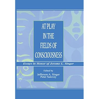 At Play in the Fields of Consciousness