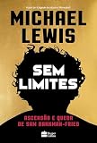Sem limites: Ascensão e queda de Sam Bankman-Fried (Portuguese Edition)