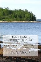 OAK ISLAND - Mystery FINALLY SOLVED !!!: OAK Island - Finally revels itself 1475216858 Book Cover