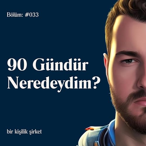 #033 90 g&uuml;nd&uuml;r neredeydim?