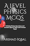 A Level Physics MCQs: Multiple Choice Questions and Answers (Quiz & Tests with Answer Keys)