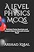 A Level Physics MCQs: Multiple Choice Questions and Answers (Quiz & Tests with Answer Keys)