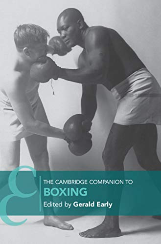 The Cambridge Companion to Boxing (Cambridge Companions to Literature)
