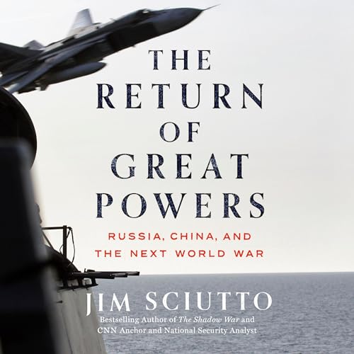 The Return of Great Powers by Jim Sciutto episode artwork