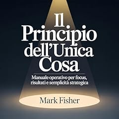 Il Principio Dell&rsquo;Unica Cosa copertina