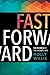 Fast Forward: The Future(s) of the Cinematic Arts