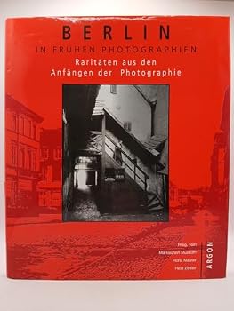 Hardcover Berlin in fru¨hen Photographien 1844-1900 (German Edition) [German] Book