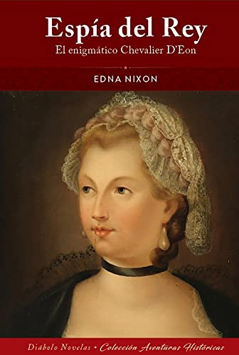 Espia Del Rey El Enigmatico Chevalier Deon
