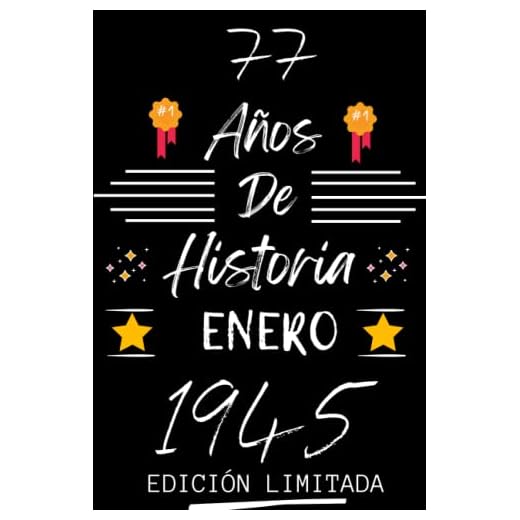 CUADERNO, 77 AÑOS DE HISTORIA ENERO 1945 EDICIÓN LIMITADA: Regalo de 77 cumpleaños para mujeres y hombres, ideas de 77 cumpleaños... un cumpleaños... ... regalo de 77 cumpleaños para él/ella.