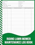 Riding Lawn Mower Maintenance Log Book: Service, Repair & Engine Hours...