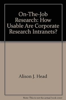 On-The-Job Research: How Usable Are Corporate Research Intranets?