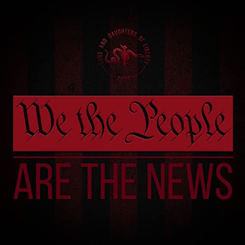 ”We The People Are The News” Why is DeSantis really running? ...and much more. cover art