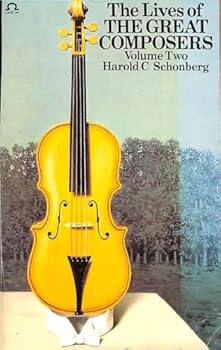 Paperback The Lives of the Great Composers - Volume Two Book