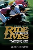 Ride of Their Lives: The Triumphs and Turmoil of Racing's Top Jockeys