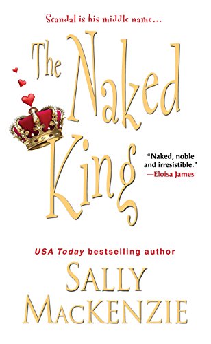 The Naked King (Naked Nobility Book 8)