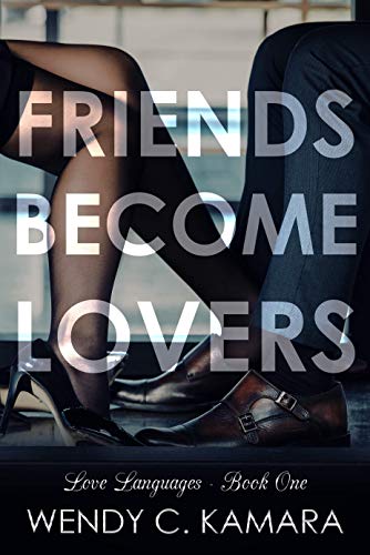 Friends Become Lovers: A Clean Contemporary Romance Short Story (Love Languages Book 1) (English Edition)
