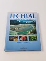 Lechtal. Eine Landschaft und ihre Geschichte. 3702221034 Book Cover