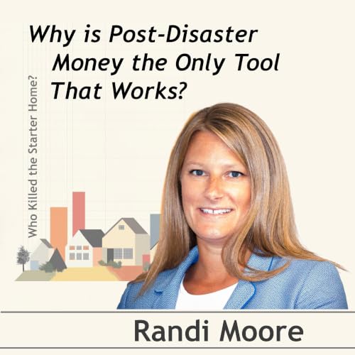 Why is Post-Disaster Money the Only Tool That Works? Conversation with Randi Moore